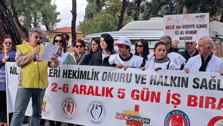 Muğla’da aile hekimleri greve başladı